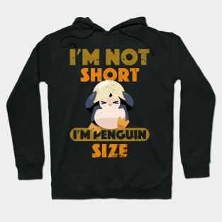 Penguin eggshell fish I'm Not Short I'm Penguin Size Short Hoodie